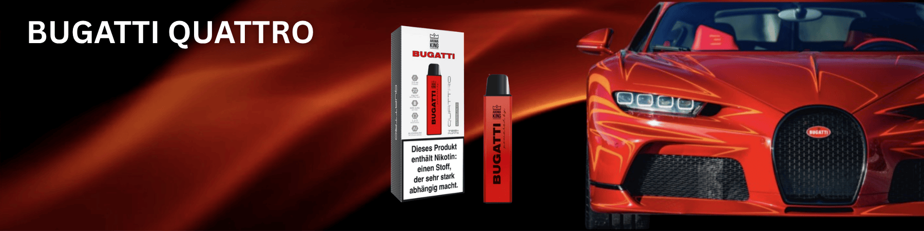 Aroma King Bugatti Quattro Vape Banner Schweiz